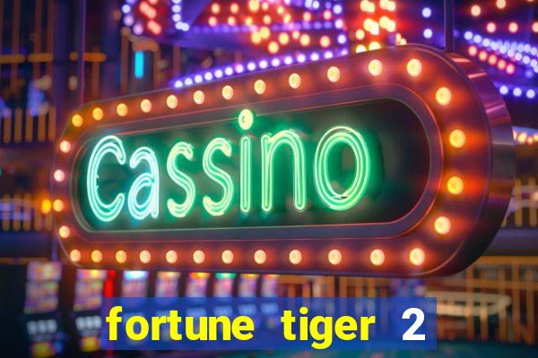 fortune tiger 2 revenge download